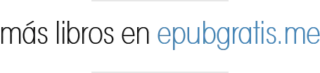 más libros en epubgratis.me