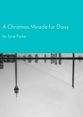 A Christmas Miracle for Daisy by Jane Porter pdf Book