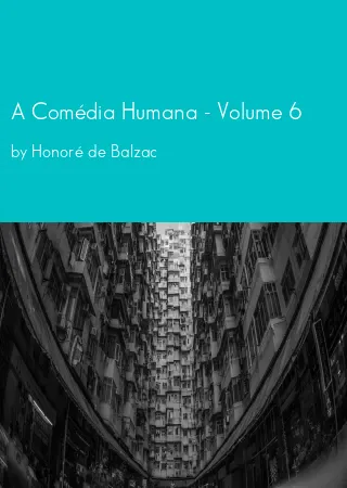 A Comédia Humana - Volume 6 by Honoré de Balzac pdf Book