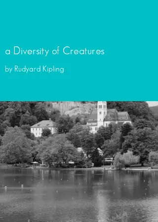 a Diversity of Creatures by Rudyard Kipling pdf Book