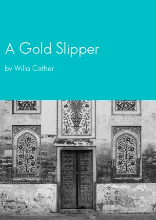 A Gold Slipper by Willa Cather pdf Book