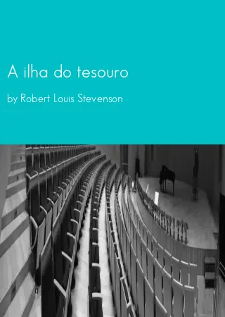 A ilha do tesouro by Robert Louis Stevenson pdf Book