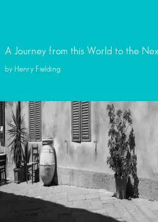 A Journey from this World to the Next by Henry Fielding pdf Book