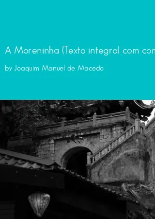 A Moreninha (Texto integral com comentários) by Joaquim Manuel de Macedo pdf Book