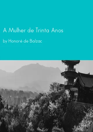 A Mulher de Trinta Anos by Honoré de Balzac pdf Book