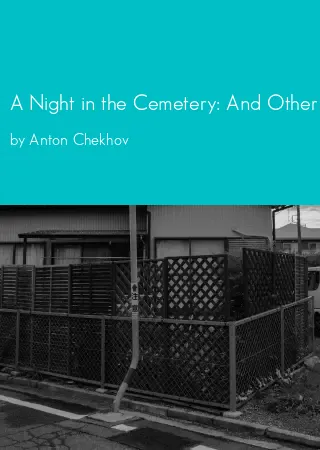 A Night in the Cemetery: And Other Stories of Crime and Suspense by Anton Chekhov pdf Book