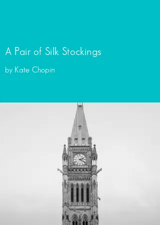 A Pair of Silk Stockings by Kate Chopin pdf Book