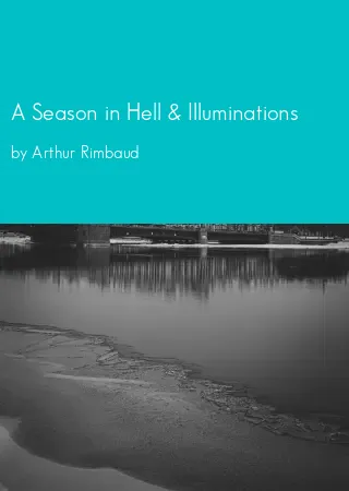 A Season in Hell & Illuminations by Arthur Rimbaud pdf Book