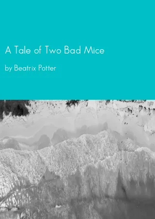 A Tale of Two Bad Mice by Beatrix Potter pdf Book