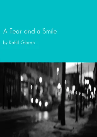 A Tear and a Smile by Kahlil Gibran pdf Book