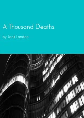 A Thousand Deaths by Jack London pdf Book