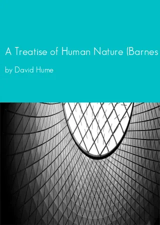 A Treatise of Human Nature (Barnes & Noble Library of Essential Reading) by David Hume pdf Book