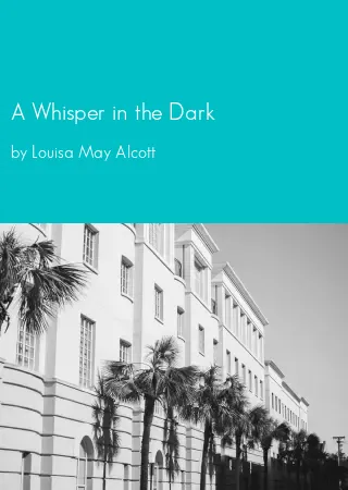 A Whisper in the Dark by Louisa May Alcott pdf Book