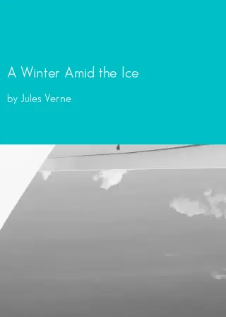 A Winter Amid the Ice by Jules Verne pdf Book