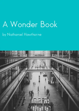 A Wonder Book by Nathaniel Hawthorne pdf Book