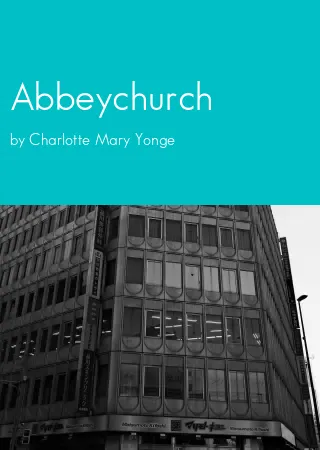 Abbeychurch by Charlotte Mary Yonge pdf Book