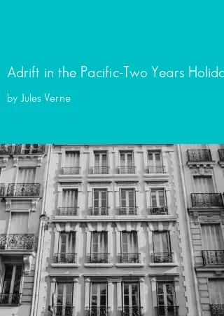 Adrift in the Pacific-Two Years Holiday by Jules Verne pdf Book