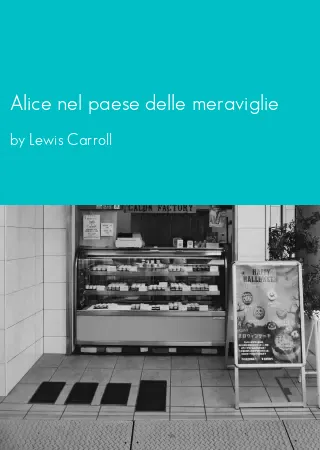 Alice nel paese delle meraviglie by Lewis Carroll pdf Book