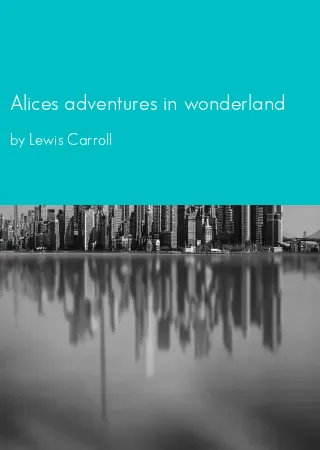 Alices adventures in wonderland by Lewis Carroll pdf Book