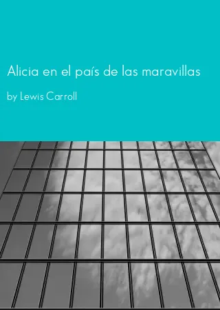 Alicia en el país de las maravillas by Lewis Carroll pdf Book