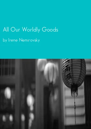 All Our Worldly Goods by Irene Nemirovsky pdf Book