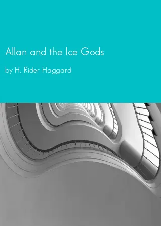 Allan and the Ice Gods by H. Rider Haggard pdf Book