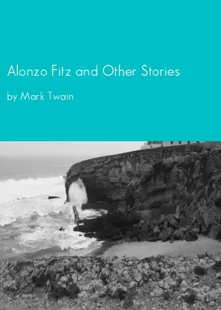 Alonzo Fitz and Other Stories by Mark Twain pdf Book