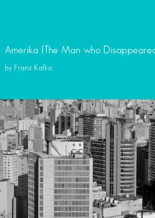 Amerika [The Man who Disappeared] by Franz Kafka pdf Book