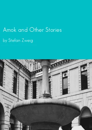 Amok and Other Stories by Stefan Zweig pdf Book