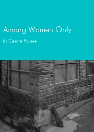 Among Women Only by Cesare Pavese pdf Book