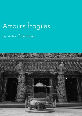 Amours fragiles by victor Cherbuliez pdf Book