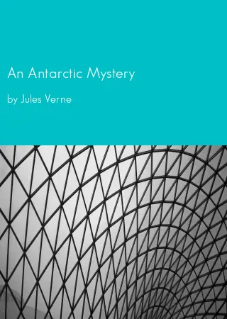 An Antarctic Mystery by Jules Verne pdf Book