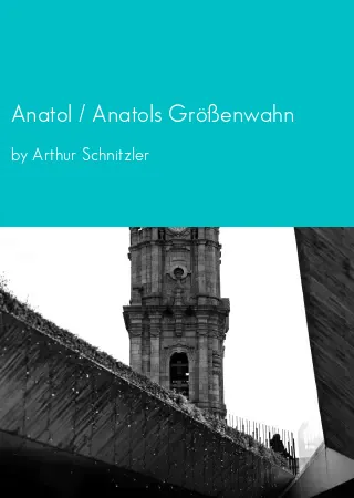 Anatol / Anatols Größenwahn by Arthur Schnitzler pdf Book