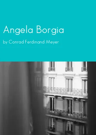 Angela Borgia by Conrad Ferdinand Meyer pdf Book