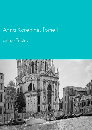 Anna Karénine, Tome I by Leo Tolstoy pdf Book