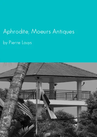 Aphrodite, Moeurs Antiques by Pierre Louys pdf Book