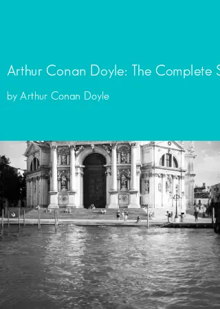 Arthur Conan Doyle: The Complete Sherlock Holmes by Arthur Conan Doyle pdf Book