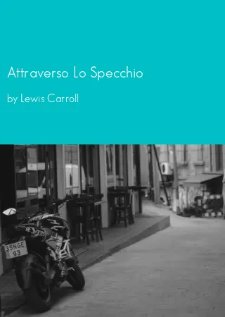 Attraverso Lo Specchio by Lewis Carroll pdf Book