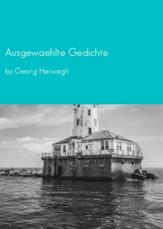 Ausgewaehlte Gedichte by Georg Herwegh pdf Book