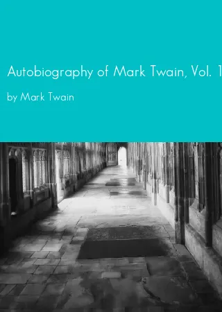 Autobiography of Mark Twain, Vol. 1 by Mark Twain pdf Book