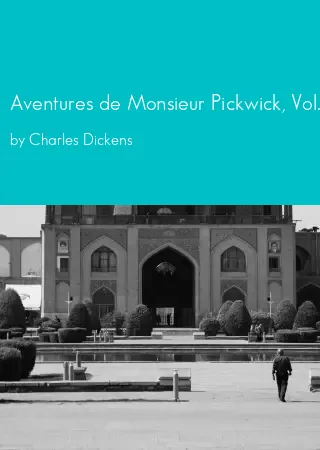 Aventures de Monsieur Pickwick, Vol. I by Charles Dickens pdf Book