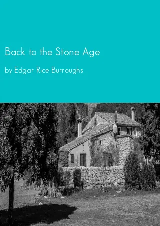 Back to the Stone Age by Edgar Rice Burroughs pdf Book