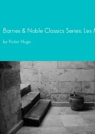 Barnes & Noble Classics Series: Les Miserables (abridged) by Victor Hugo pdf Book