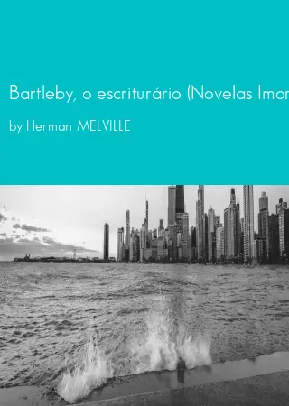 Bartleby, o escriturário (Novelas Imortais) by Herman MELVILLE pdf Book