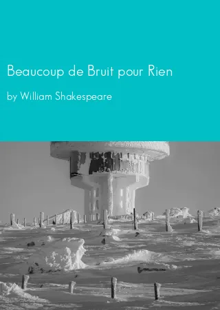 Beaucoup de Bruit pour Rien by William Shakespeare pdf Book