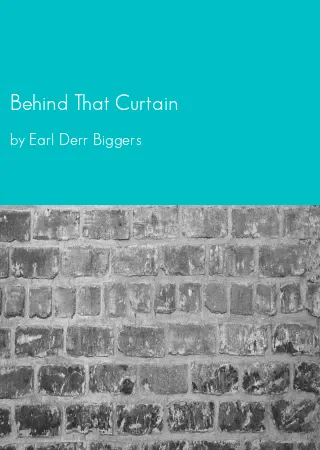 Behind That Curtain by Earl Derr Biggers pdf Book