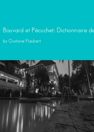 Bouvard et Pécuchet: Dictionnaire des idees recues by Gustave Flaubert pdf Book