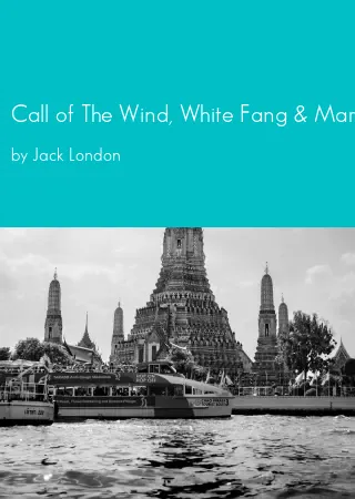 Call of The Wind, White Fang & Martin Eden by Jack London pdf Book