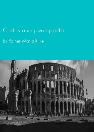 Cartas a un joven poeta by Rainer Maria Rilke pdf Book