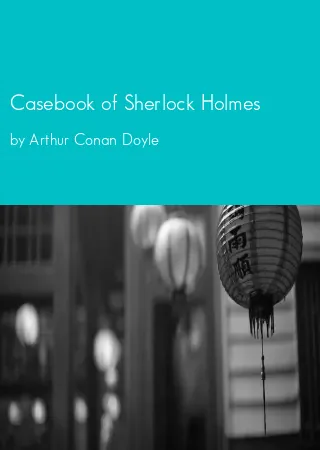 Casebook of Sherlock Holmes by Arthur Conan Doyle pdf Book